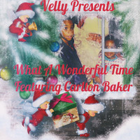 Velly - What a Wonderful Time (feat. Carlton Banks) - Single