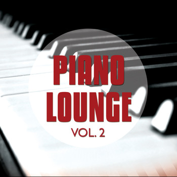 Various Artists - Piano Lounge, Vol. 2 (Relaxed Piano Chill Out Moments)