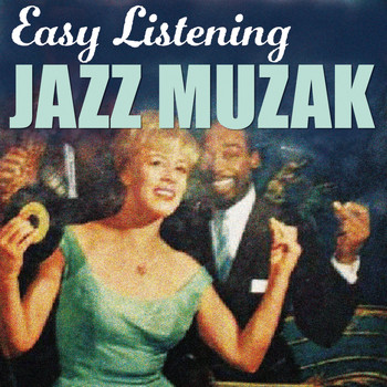 Various Artists - Easy Listening Jazz Muzak