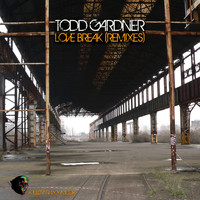 Todd Gardner - Love Break (Remixes)