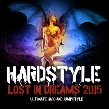 Various Artists - Hardstyle Lost in Dreams 2015 (Ultimate Hard and Jumpstyle)