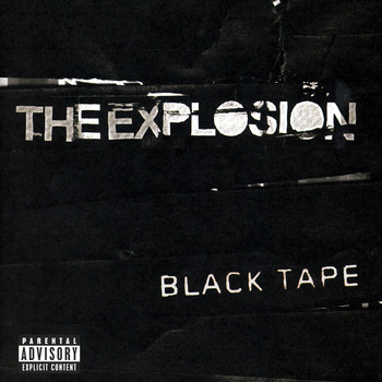 The Explosion - Black Tape (Explicit)