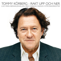 Tommy Körberg - Rakt upp och ner (Live In Stockholm / 2007)