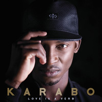 Karabo - Love Is A Verb