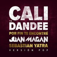 Cali Y El Dandee - Por Fin Te Encontré (Versión Pop)