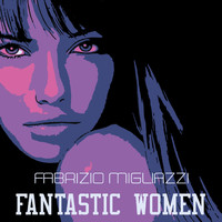Fabrizio Migliazzi - Fantastic Women