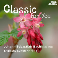 Christiane Jaccottet - Classic for You: Bach - Englische Suiten No. 4-6