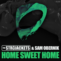 The Str8jackets & Sam Obernik - Home Sweet Home