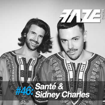 Sante & Sidney Charles - Faze #46: Santé & Sidney Charles
