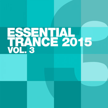 Various Artists - Essential Trance 2015, Vol. 3