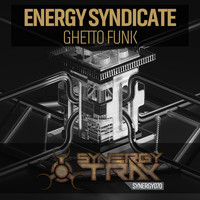 Energy Syndicate - Ghetto Funk