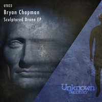 Bryan Chapman - Sculptured Drone EP