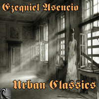 Ezequiel Asencio - Urban Classic