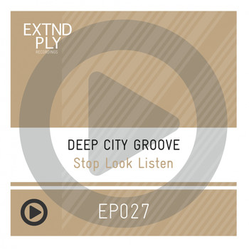 Deep City Groove - Stop Look Listen