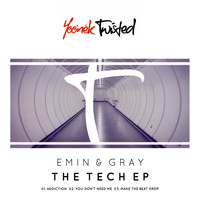 Emin & Gray - The Tech EP