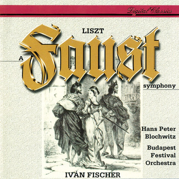 Iván Fischer - Liszt: A Faust Symphony