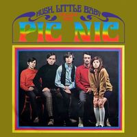 Pic-Nic - Hush, Little Baby (Remastered 2015)