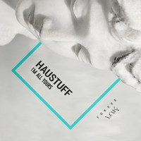 Haustuff - Im All Yours