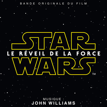 John Williams - Star Wars: Le Réveil de la Force (Bande Originale du Film)