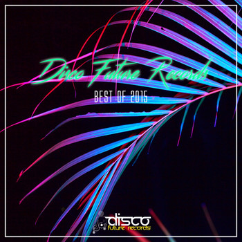 Various Artists - Disco Future Records: Best of 2015