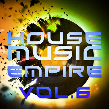 Various Artists - House Music Empire, Vol. 6