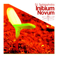 DJ Sedatophobia - Initium Novum