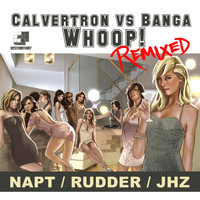 Calvertron vs Banga - Whoop Remixes