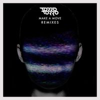 Torro Torro - Make A Move (Remixes)