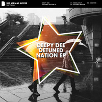 Deepy Dee - Detuned Nation EP