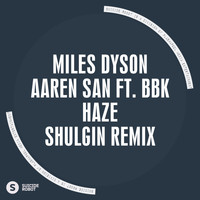 Miles Dyson - Haze (Shulgin Remix)