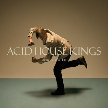 Acid House Kings - Under Water (Explicit)