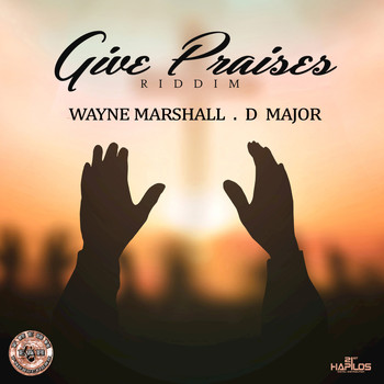 Wayne Marshall, D Major - Give Praises Riddim