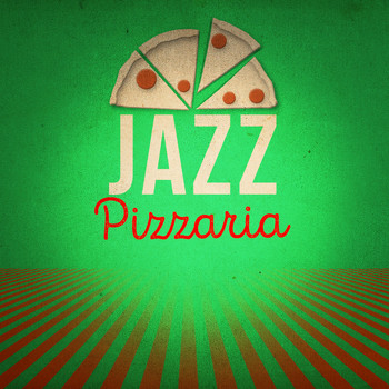 Italian Restaurant Music of Italy - Jazz Pizzaria