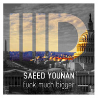 Saeed Younan - Funk Much Bigger