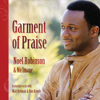 Noel Robinson - Garment of Praise