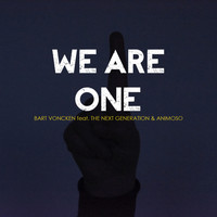Bart Voncken - We Are One (feat. The Next Generation, Animoso) - Single