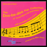 Mike Dixon - The Doo-Be-Doo Pop Collection of Vocal Warm-Up Exercises