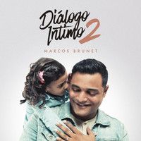 Marcos Brunet - Diálogo Íntimo 2