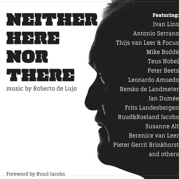 Roberto De Lujo - Neither Here Nor There