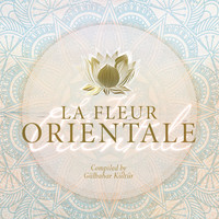 Gülbahar Kültür - La fleur orientale (compiled by Gülbahar Kültür)