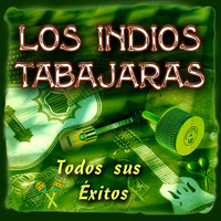 Los Indios Tabajaras - Los Indios Tabajaras: Todos Sus Éxitos (Remastered)