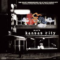 The Velvet Underground - Live at Max's Kansas City (Expanded; 2015 Remaster)