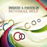 Diroma, Frystal DJ - Minimal Self (Remix Edition)