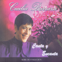 Cecilia Barraza - Cecilia Barraza Canta y Encanta