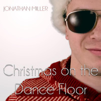 Jonathan Miller - Christmas on the Dance Floor