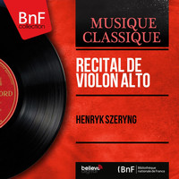 Henryk Szeryng - Récital de violon alto