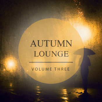 Various Artists - Autumn Lounge, Vol. 3 (Colorful Season Tunes)