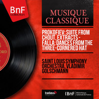 Saint Louis Symphony Orchestra, Vladimir Golschmann - Prokofiev: Suite from Chout, Extracts - Falla: Dances from The Three-Cornered Hat