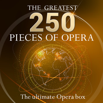 Renata Tebaldi, Richard Tucker, Tito Gobbi - The Ultimate Opera Box - The 250 Greatest Pieces of Opera