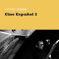 Carles Cases - Cine Español - vol.2